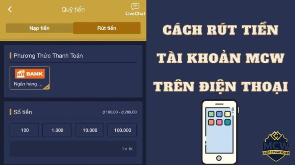 Mẹo rút tiền MCW nhanh, an toàn và hiệu quả