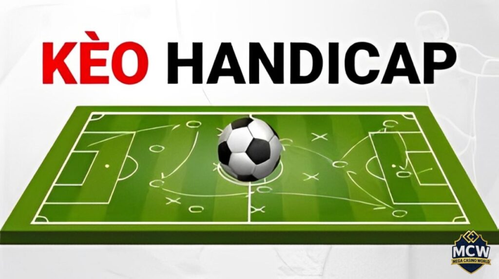 Giới thiệu về kèo handicap